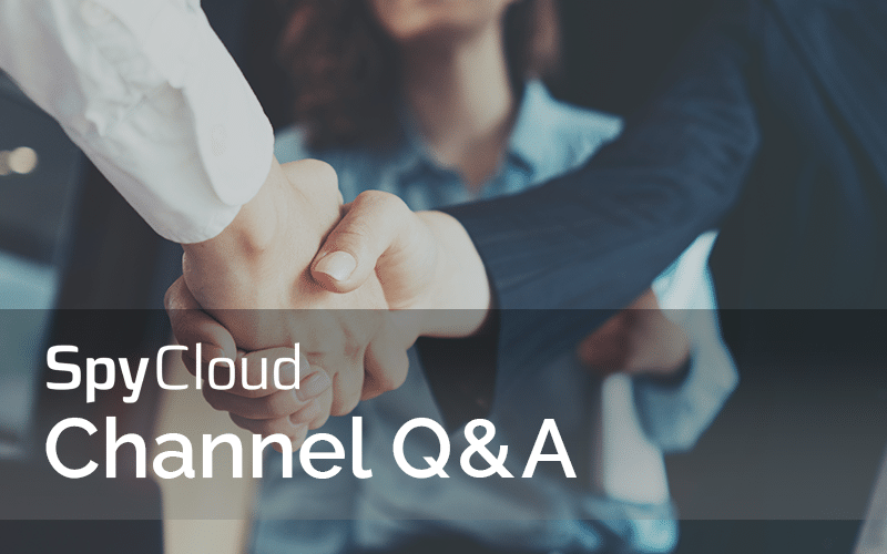 Q&A with SpyCloud North American Channel Vice President