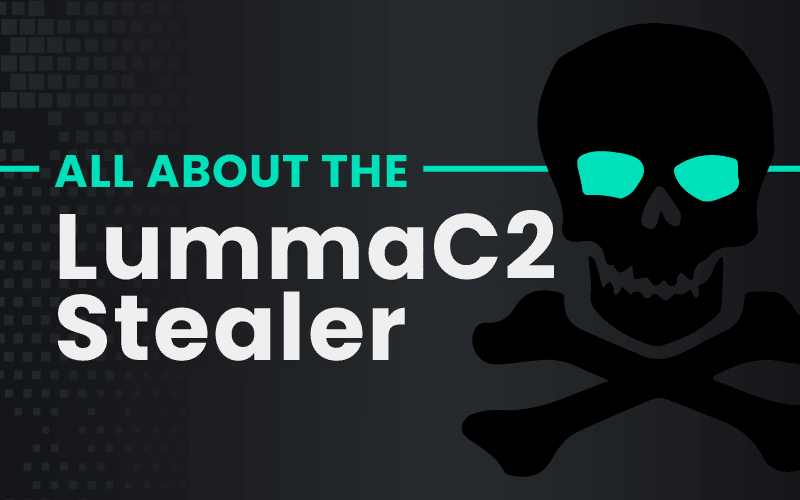 Prevalence of LummaC2 Infostealer Skyrockets Over 2000% in Just 6 Months