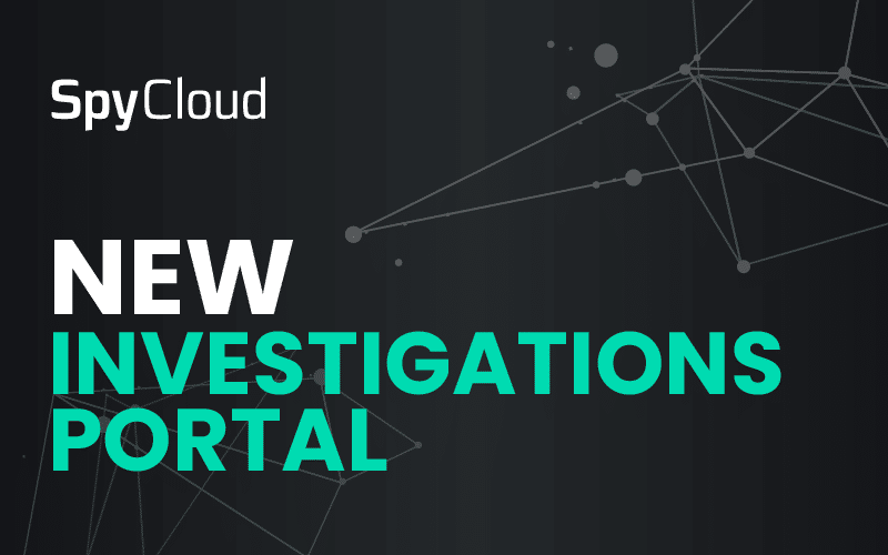 Get Ready to Supercharge Your Cyber Investigations with SpyCloud Investigations Portal