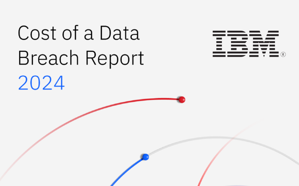 5 Important Takeaways from IBM’s Cost of a Data Breach Report 2024
